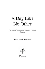 A Day Like No Other: The Saga Of Hussein And History's Greatest Tragedy