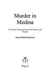 Murder In Medina: A Forensic Investigation Into The Death Of The Prophet