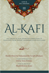 Al-Kafi Book 3: God and His Oneness