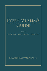 Every Muslim’s Guide To the Islamic Legal System
