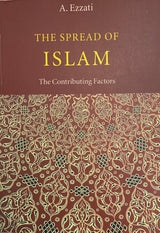 The Spread of Islam: The Contributing Factors