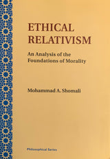 Ethical Relativism: An Analysis of the Foundations of Morality