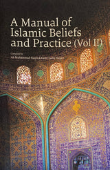 A Manual of Islamic Beliefs and Practice (Volumes 1 &2)