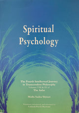 Spiritual Psychology: The Fourth Intellectual Journey in Transcendant Philosophy