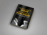 The Misty Land of Ideas and the Light of Dialogue