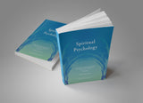 Spiritual Psychology: The Fourth Intellectual Journey in Transcendant Philosophy