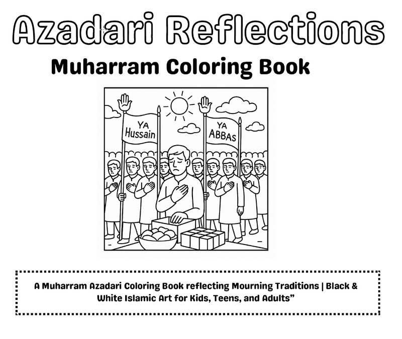 Azadari Reflections Coloring Book (Suggested Ages 3-10)