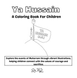 Ya Hussain (A.S.) Coloring Book (Suggested Ages 3-10)