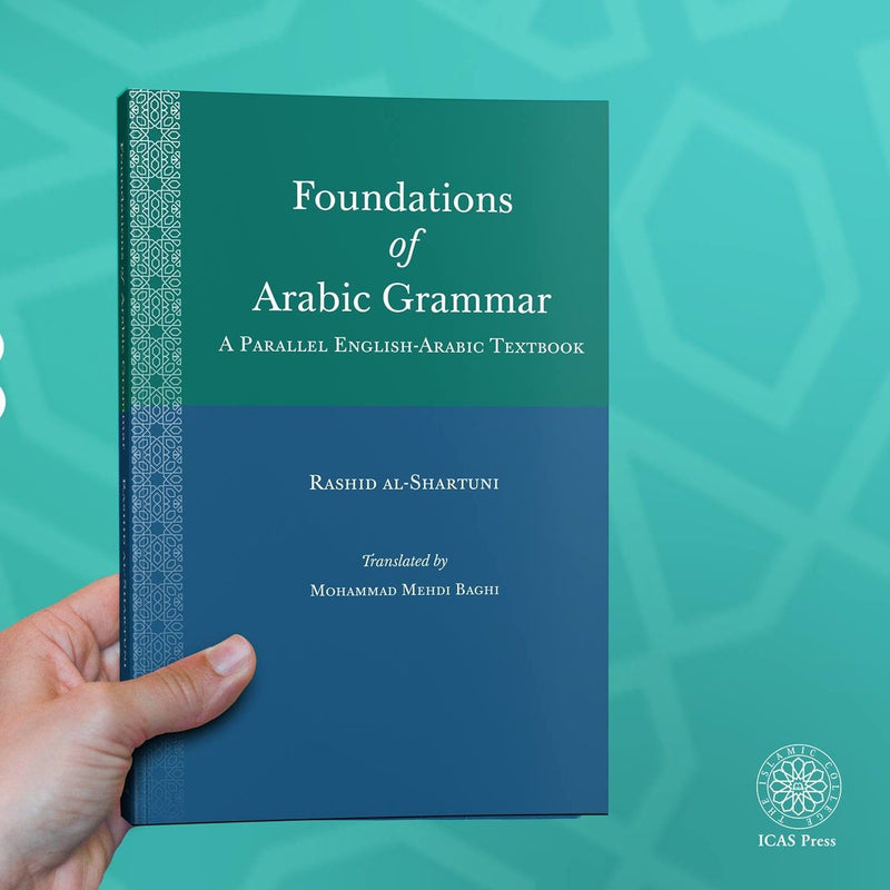 FOUNDATIONS OF ARABIC GRAMMAR: A Parallel English-Arabic Textbook