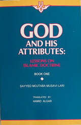 God And His Attributes | Lessons on Islamic Doctrine (Book One)