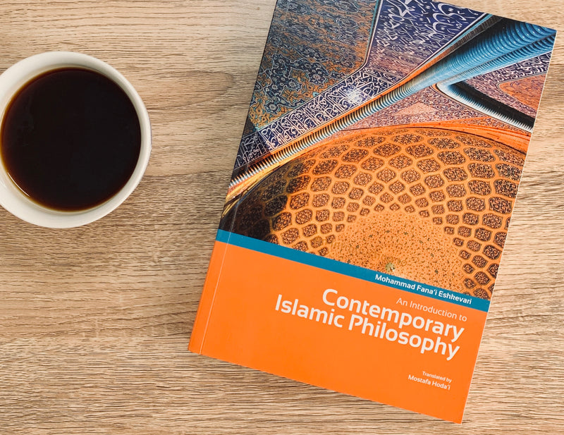 An Introduction to Contemporary Islamic Philosophy: Based on the Works of Murtada Mutahhari