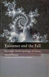 Existence & the Fall: Spiritual Anthropology of Islam