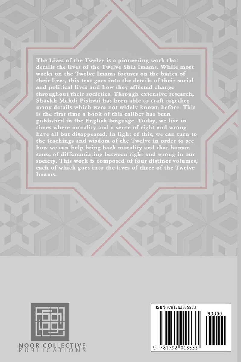 The Lives of the Twelve: A Look at the Social and Political Lives of the Twelve Infallible Imams- Part 2
