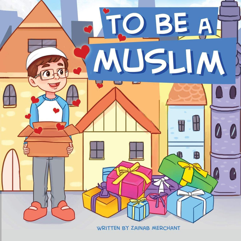 To Be A Muslim (Suggested Ages: 3-7)